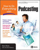 Book cover of: How to Do Everything with Podcasting. By: Shel Holtz