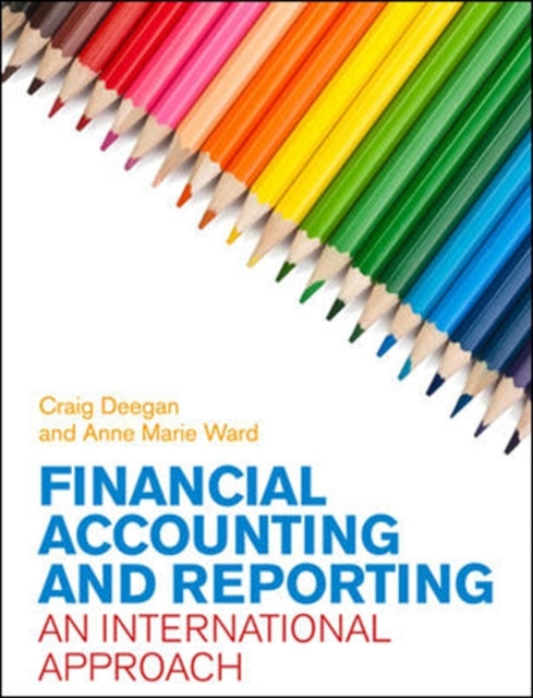 Book cover of: Financial Accounting and Reporting: An International Approach. By: Deegan