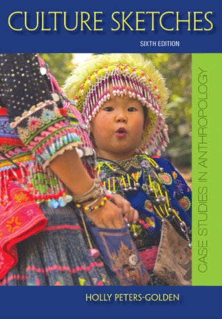 Book cover of: Culture Sketches: Case Studies in Anthropology. By: Holly Peters-Golden