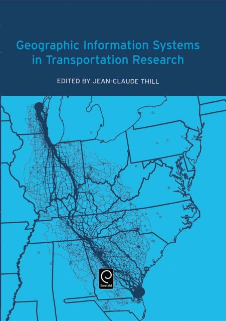Book cover of: Geographic Information Systems in Transportation Research. By: J.-C. Thill