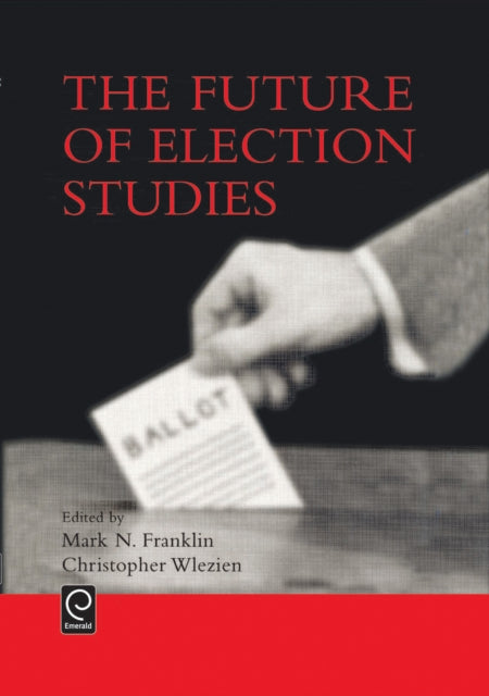 Book cover of: Future of Election Studies
