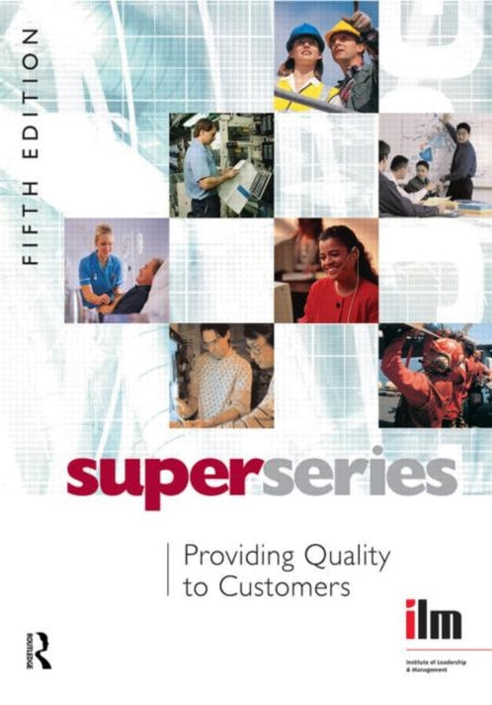 Book cover of: Providing Quality to Customers. By: Institute of Leadership & Management (ILM)