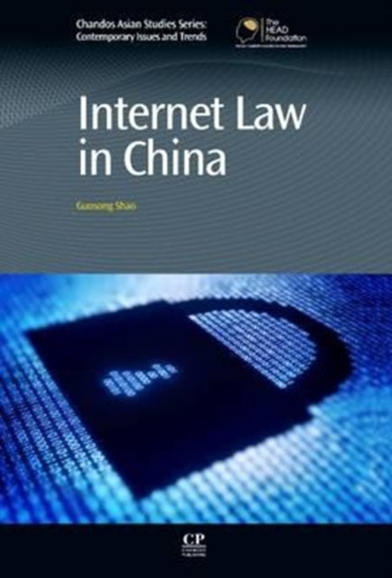 Book cover of: Internet Law in China. By: Guosong Shao