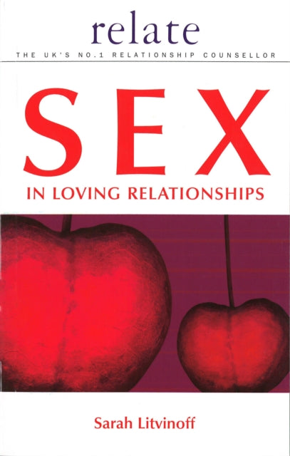 Book cover of: Relate Guide to Sex in Loving Relationships. By: Sarah Litvinoff