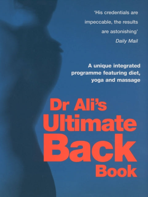 Book cover of: Dr Ali's Ultimate Back Book. By: Mosaraf Ali