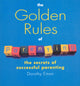 Book cover of: Golden Rules Of Parenting. By: Dorothy Einon