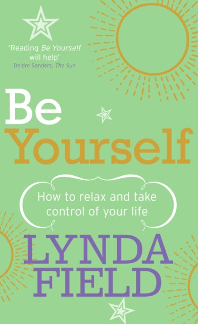 Book cover of: Be Yourself. By: Lynda Field
