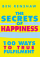Book cover of: Secrets Of Happiness. By: Ben Renshaw