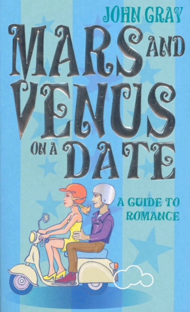 Book cover of: Mars And Venus On A Date. By: John Gray