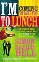 Book cover of: I'm Coming To Take You To Lunch. By: Simon Napier-Bell