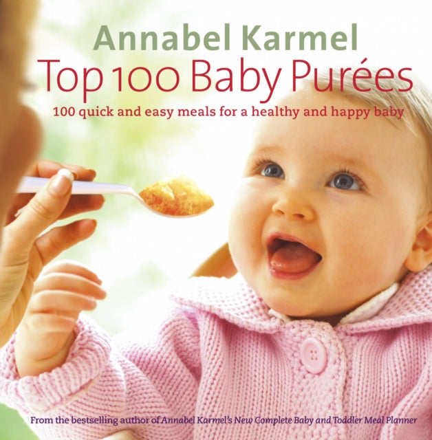 Book cover of: Top 100 Baby Purees. By: Annabel Karmel