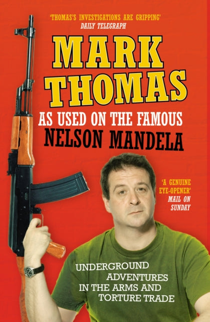 Book cover of: As Used On the Famous Nelson Mandela. By: Mark Thomas