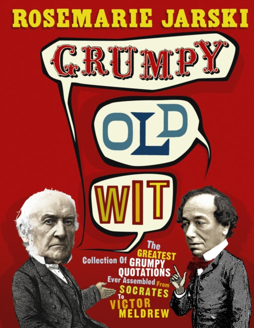 Book cover of: Grumpy Old Wit. By: Rosemarie Jarski