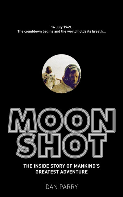 Book cover of: Moonshot. By: Dan Parry
