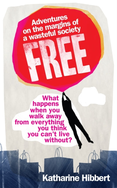 Book cover of: Free. By: Katharine Hibbert
