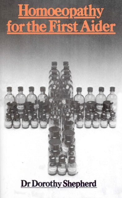 Book cover of: Homoeopathy For The First Aider. By: Dorothy Shepherd