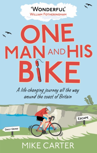 Book cover of: One Man and His Bike