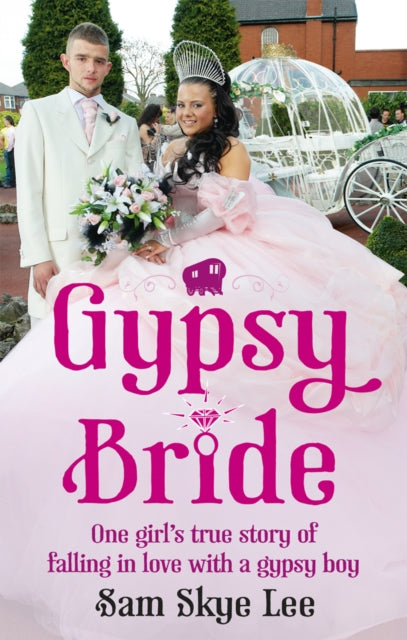 Book cover of: Gypsy Bride. By: Sam Skye Lee