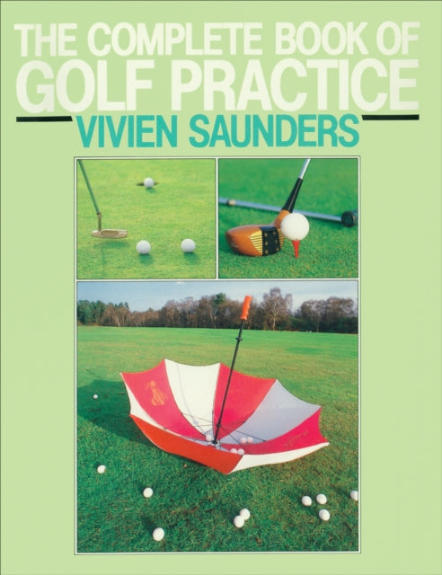 Book cover of: Complete Book Of Golf Practice. By: Vivien Saunders
