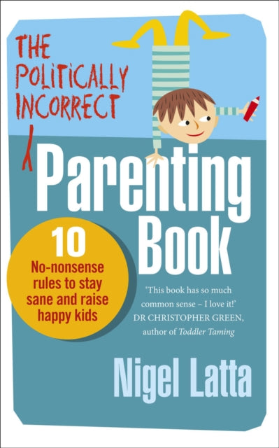 Book cover of: Politically Incorrect Parenting Book