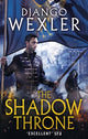 Book cover of: Shadow Throne. By: Django Wexler