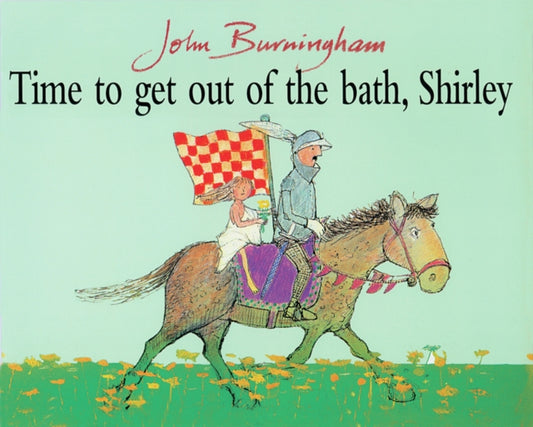 Book cover of: Time To Get Out Of The Bath, Shirley. By: John Burningham
