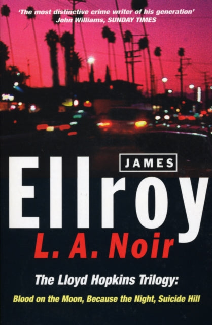 Book cover of: L.A. Noir. By: James Ellroy