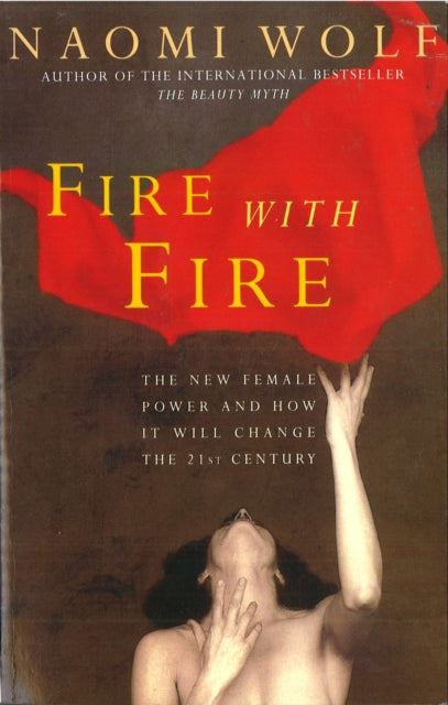 Book cover of: Fire with Fire. By: Naomi Wolf
