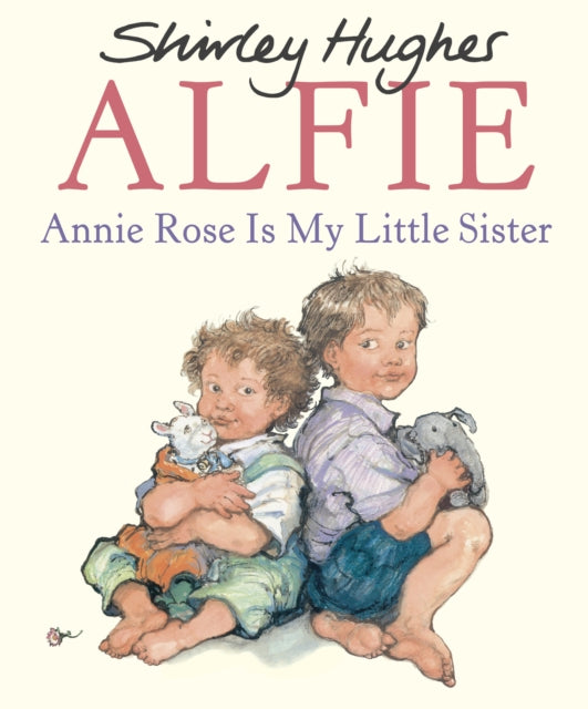 Book cover of: Annie Rose Is My Little Sister