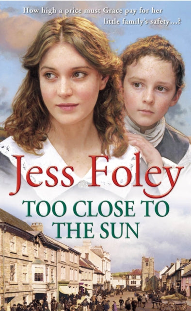 Book cover of: Too Close To The Sun. By: Jess Foley
