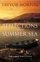 Book cover of: Reflections On A Summer Sea. By: Trevor Norton