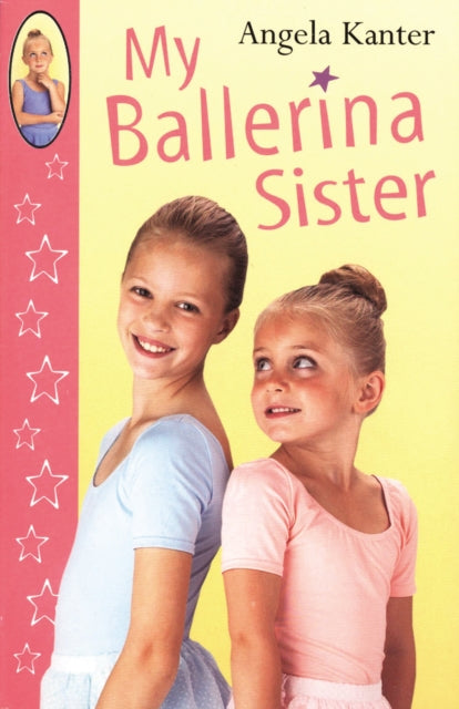 Book cover of: My Ballerina Sister. By: Angela Kanter