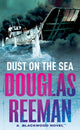 Book cover of: Dust on the Sea. By: Douglas Reeman