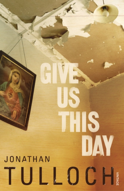 Book cover of: Give Us This Day. By: Jonathan Tulloch