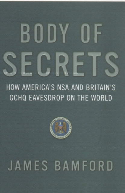 Book cover of: Body Of Secrets. By: James Bamford