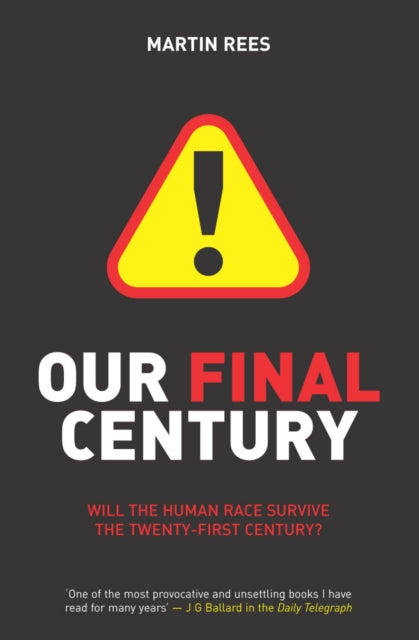 Book cover of: Our Final Century. By: Martin Rees
