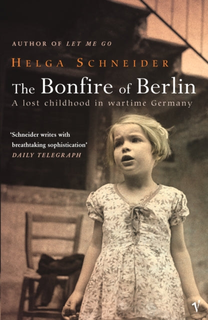 Book cover of: Bonfire Of Berlin. By: Helga Schneider