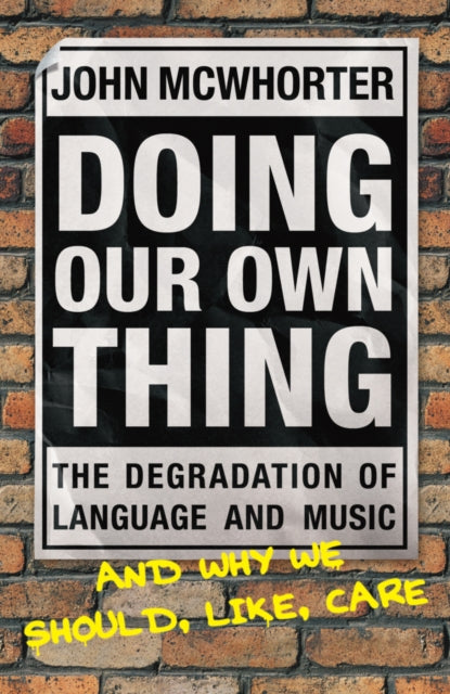 Book cover of: Doing Our Own Thing. By: John McWhorter     