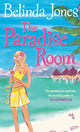Book cover of: Paradise Room. By: Belinda Jones         