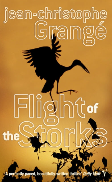 Book cover of: Flight Of The Storks. By: Jean-Christoph Grange        