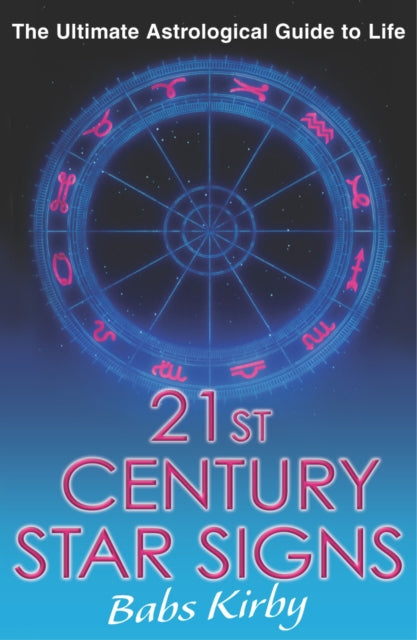 Book cover of: 21st Century Star Signs. By: Babs Kirby
