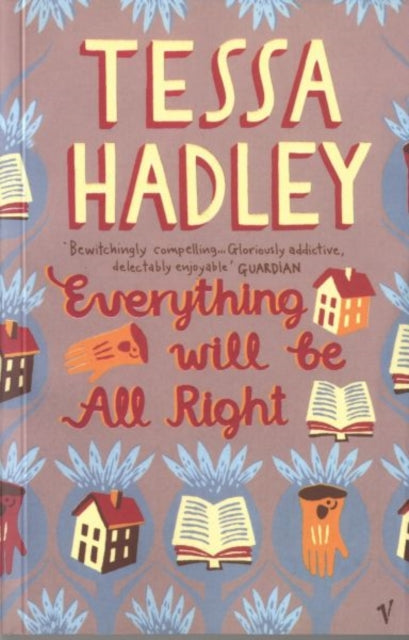 Book cover of: Everything Will Be All Right. By: Tessa Hadley