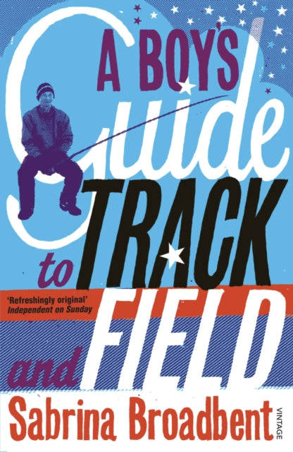 Book cover of: Boy's Guide to Track and Field. By: Sabrina Broadbent