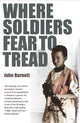 Book cover of: Where Soldiers Fear To Tread. By: John Burnett