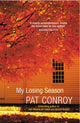 Book cover of: My Losing Season. By: Pat Conroy