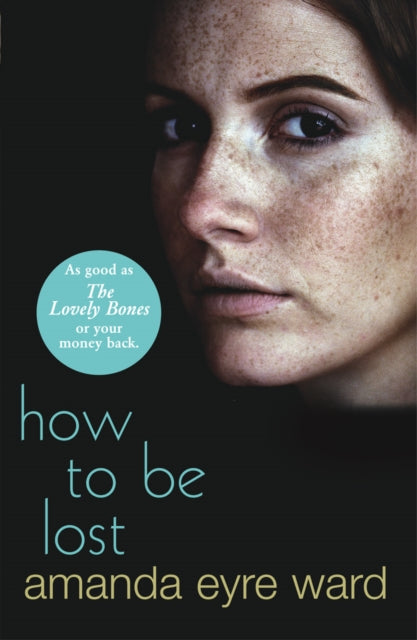 Book cover of: How To Be Lost. By: Amanda Eyre Ward