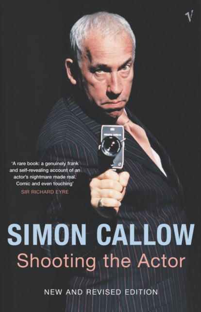 Book cover of: Shooting the Actor. By: Simon Callow