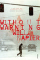Book cover of: Without Warning. By: Will Napier