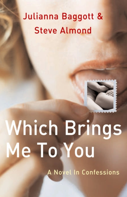 Book cover of: Which Brings Me To You. By: Steve Almond
