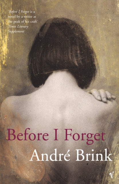 Book cover of: Before I Forget. By: Andre Brink
